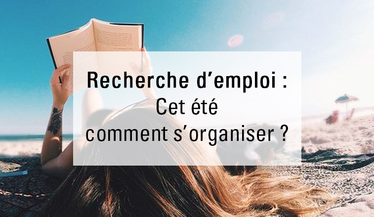 recherche-demploi-cet-été-comment-sorganiser